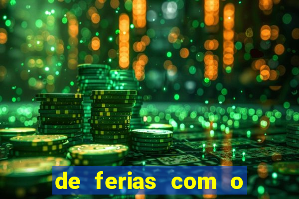 de ferias com o ex sem censura